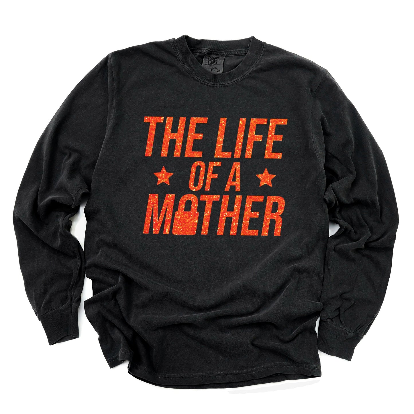 The Life Of A Mother Glitter - Womens Garment Dyed Long Sleeve