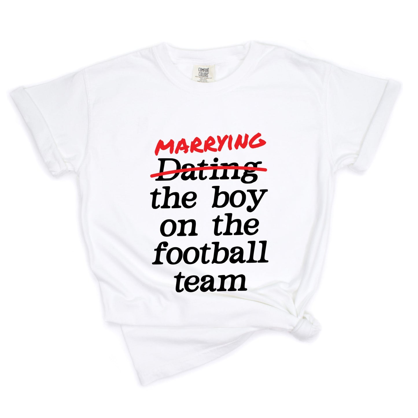 Marrying The Boy On The Football Team - Womens Garment Dyed Tee