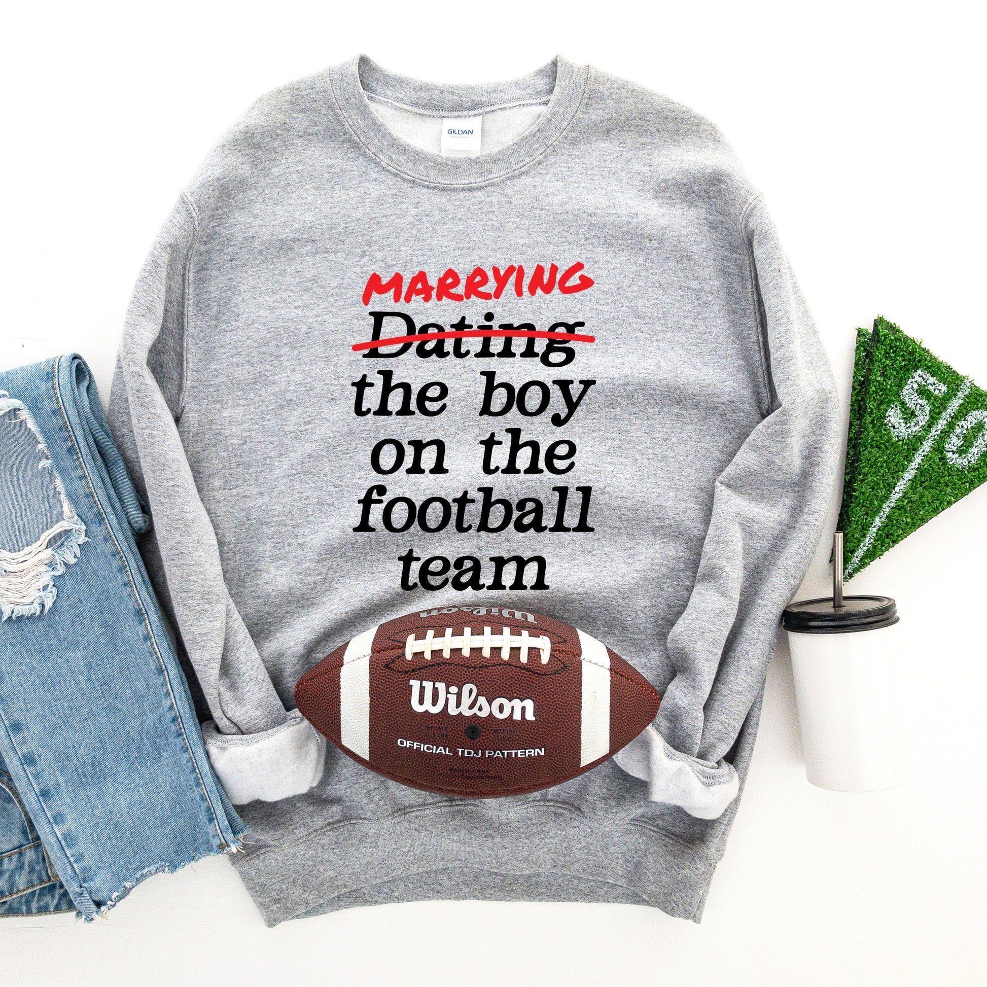 Marrying The Boy On The Football Team -  Womens Sweatshirt