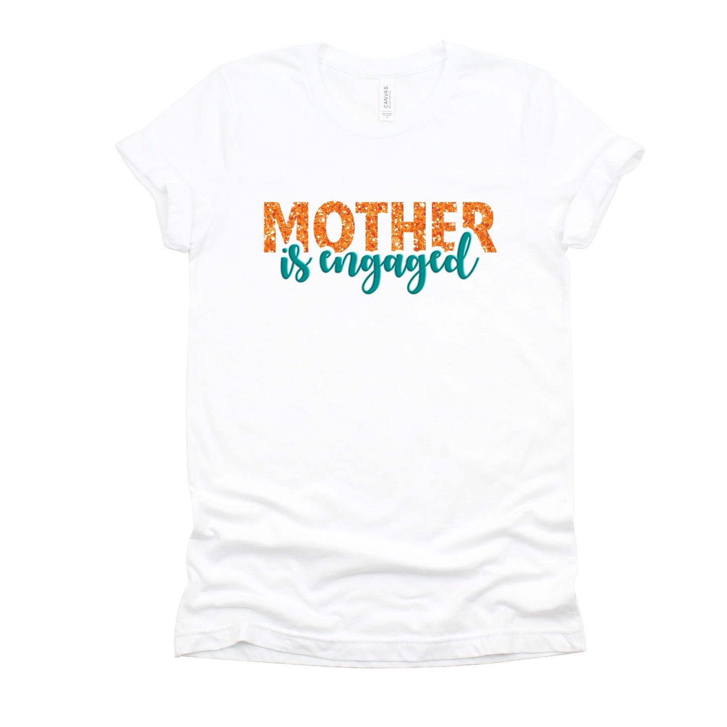 Mother Is Engaged Puff/Glitter - Womens Short Sleeve Tee