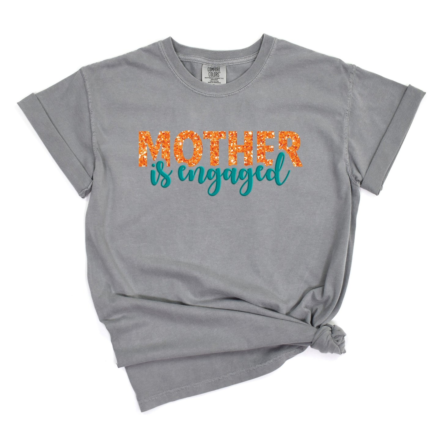 Mother Is Engaged Puff/Glitter - Women's Garment Dyed Tee