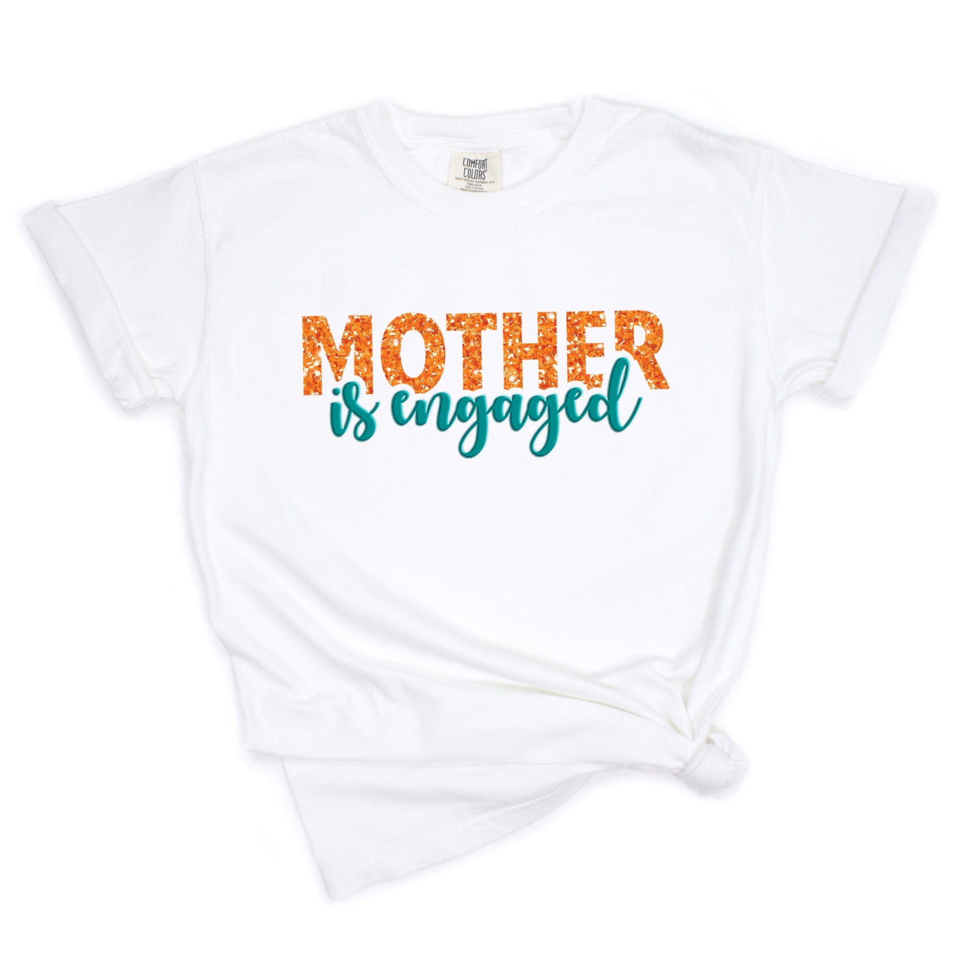 Mother Is Engaged Puff/Glitter - Womens Garment Dyed Tee