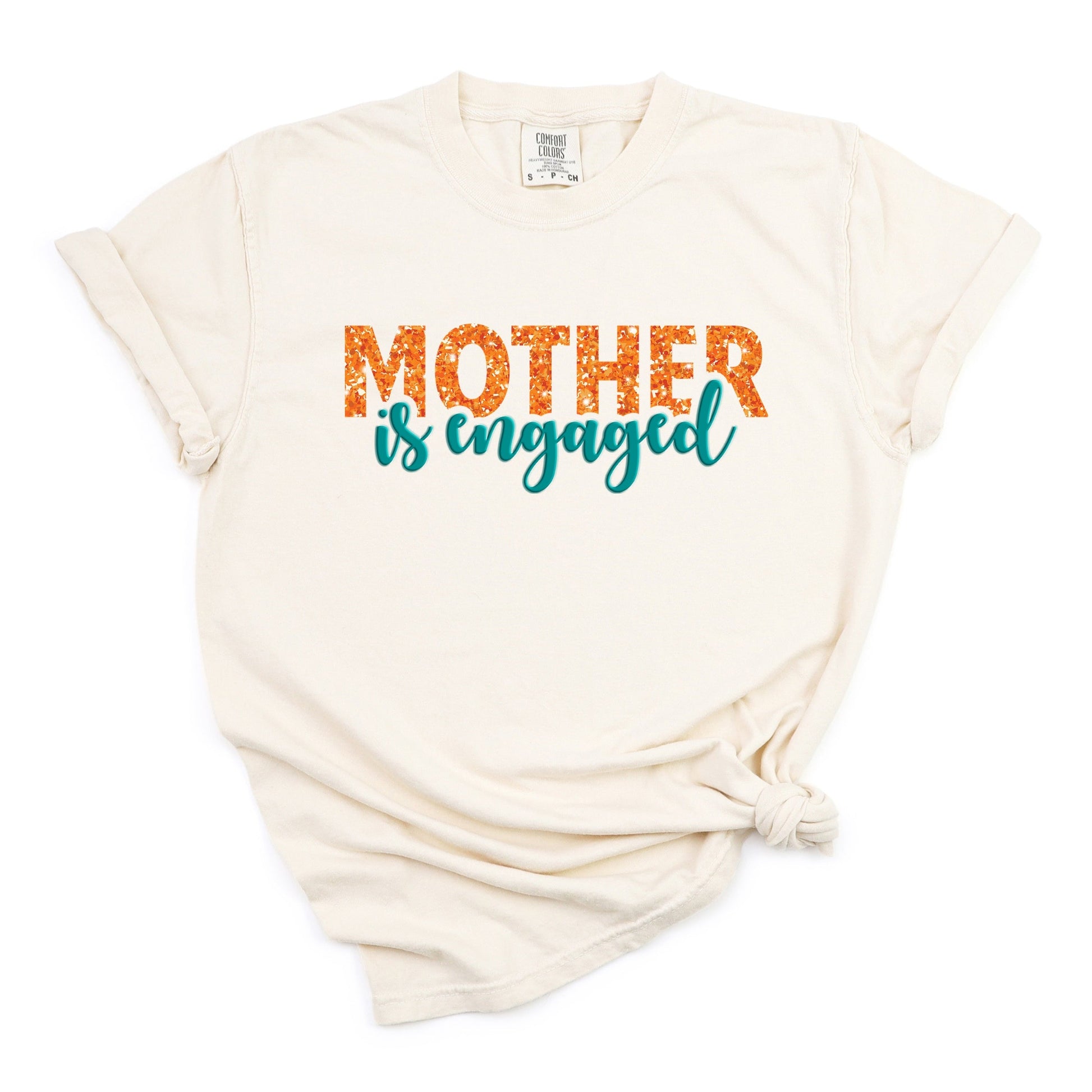 Mother Is Engaged Puff/Glitter - Womens Garment Dyed Tee