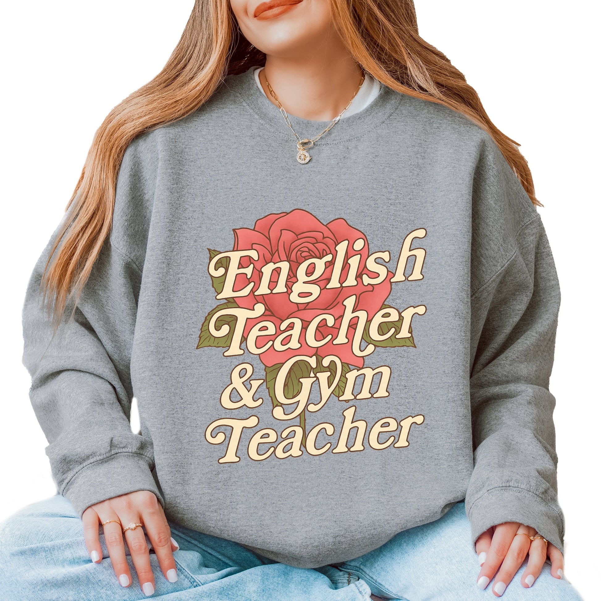 English Teacher + Gym Teacher Rose -  Womens Sweatshirt