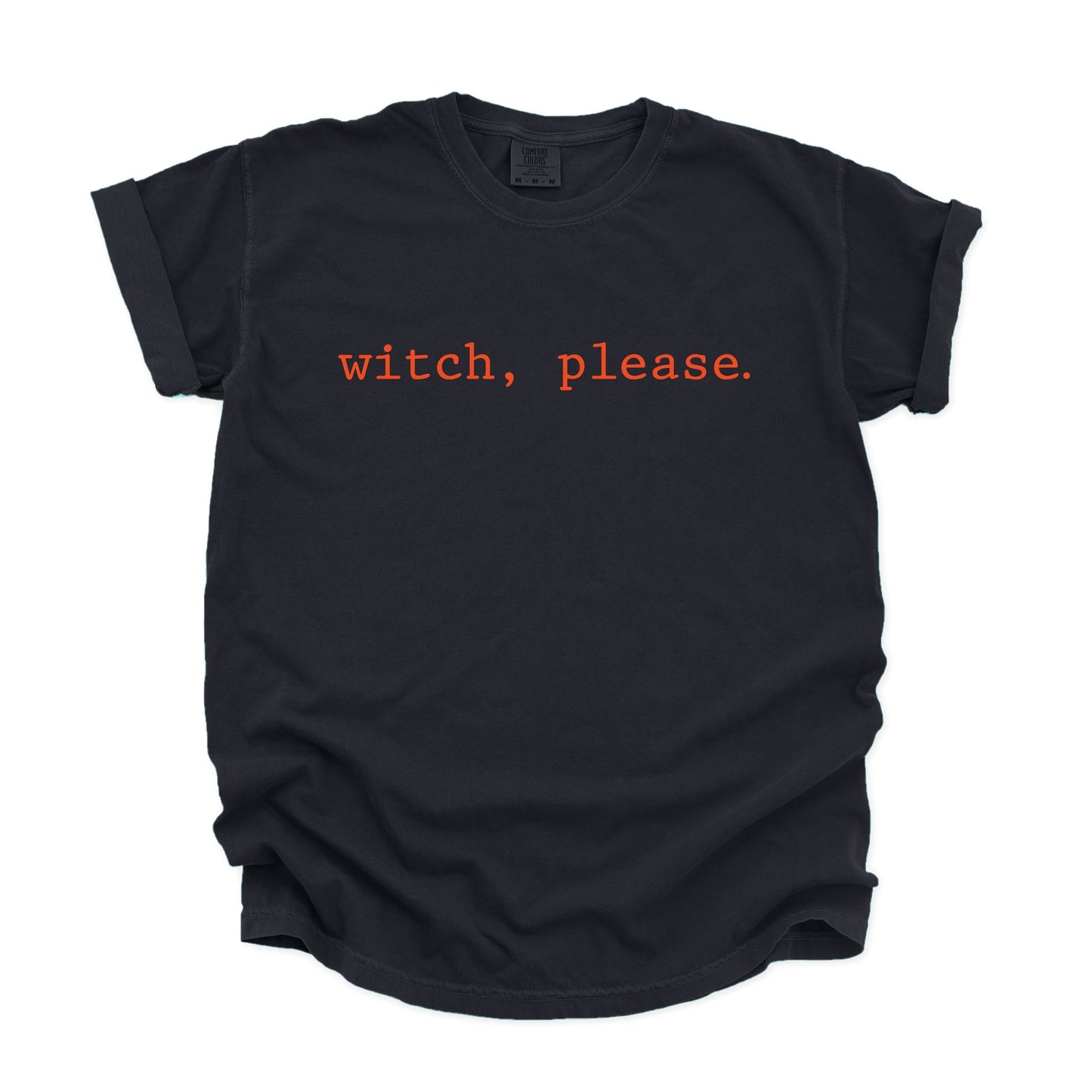 Witch, Please Typewriter - Women's Garment Dyed Graphic T-Shirt