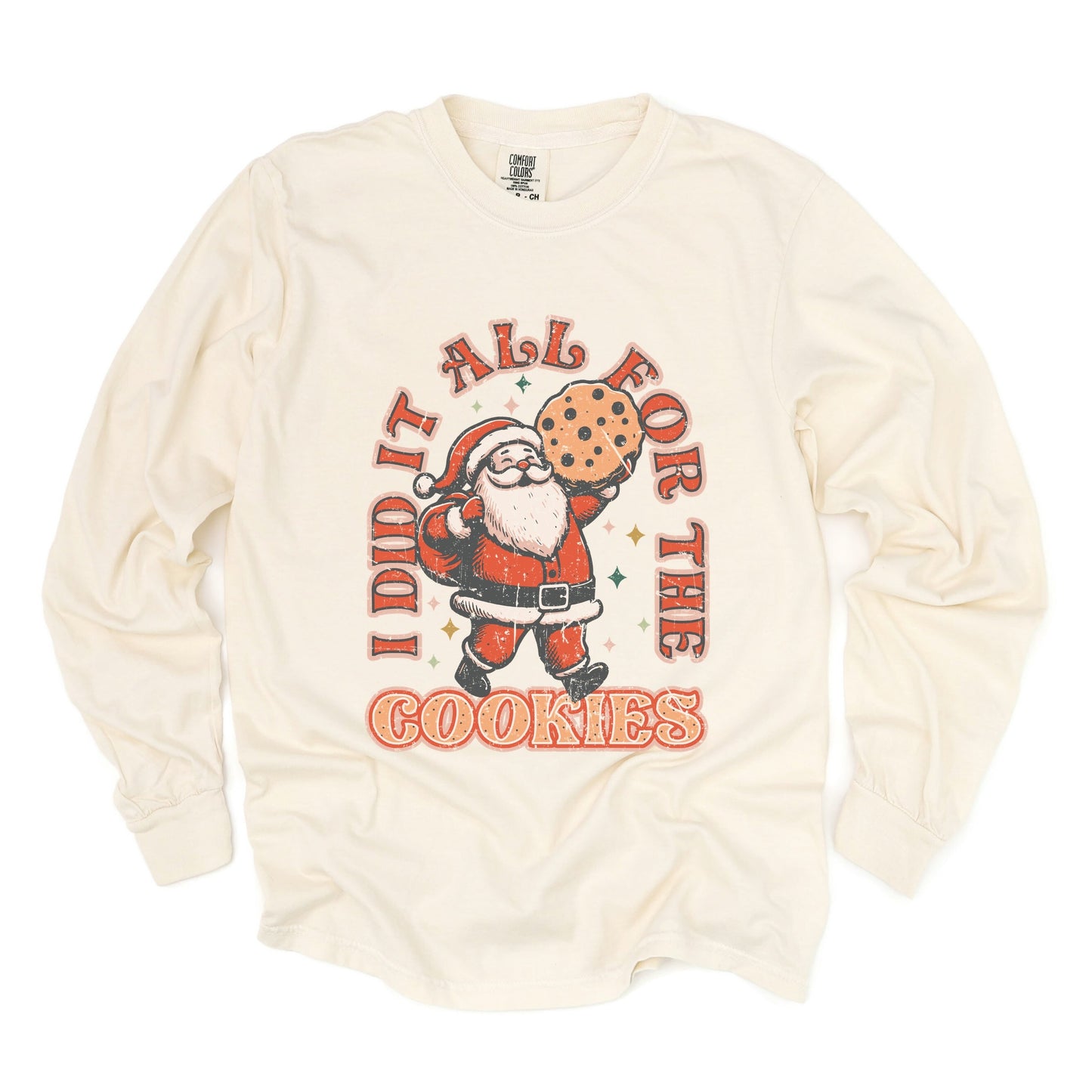 I Did It All For The Cookies Santa - Women's Garment Dyed Long Sleeve Graphic T-Shirt