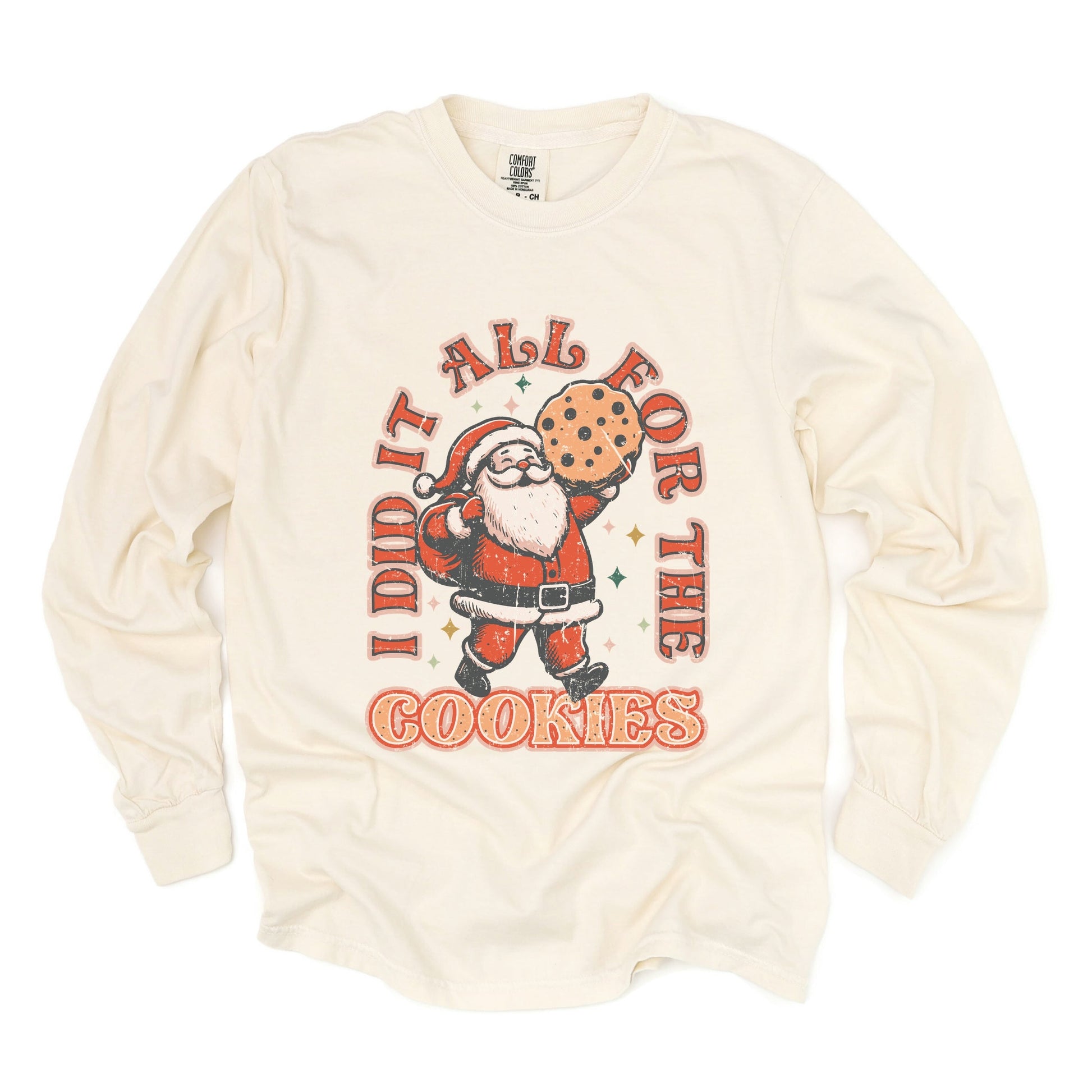 I Did It All For The Cookies Santa - Women's Garment Dyed Long Sleeve Graphic T-Shirt