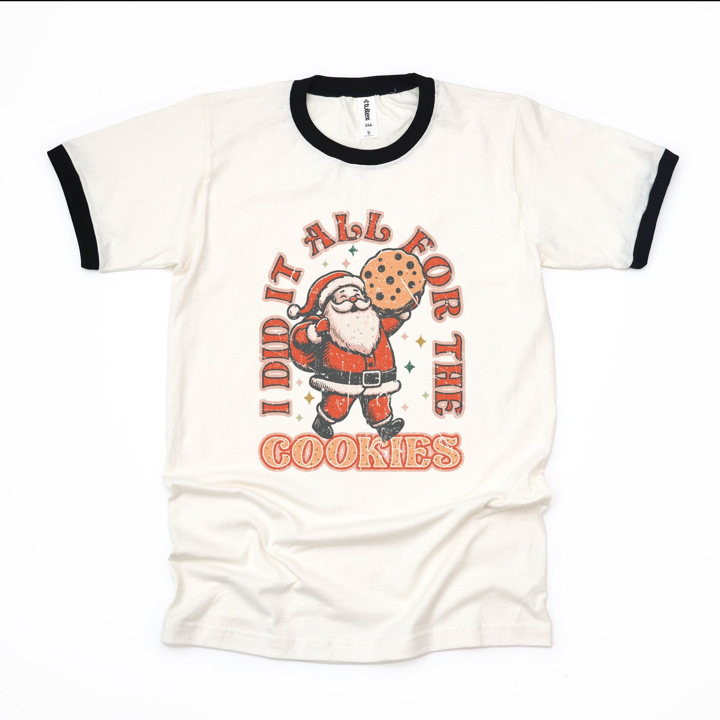 I Did It All For The Cookies Santa - Women's Ringer Graphic T-Shirt