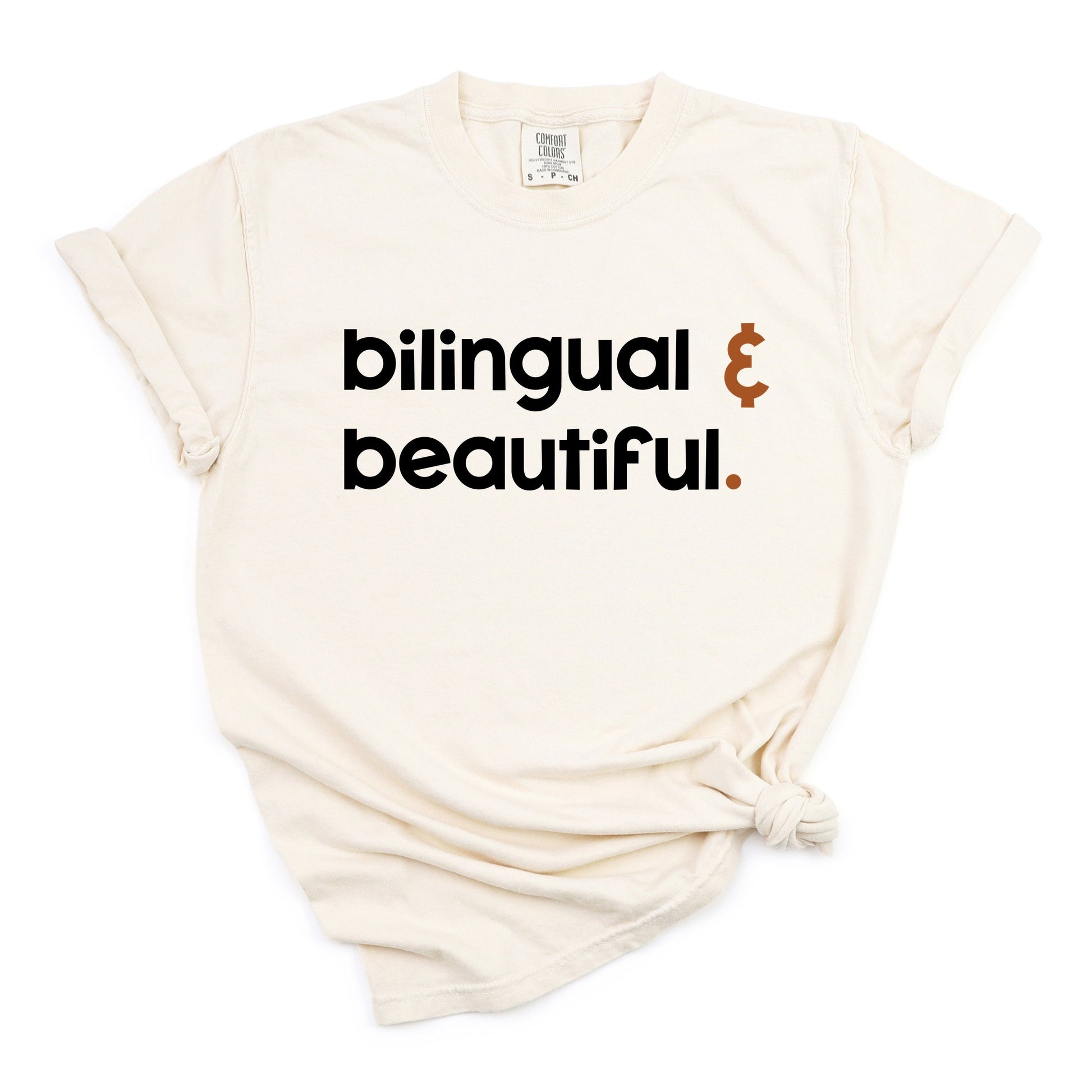 Bilingual And Beautiful - Garment Dyed Tee