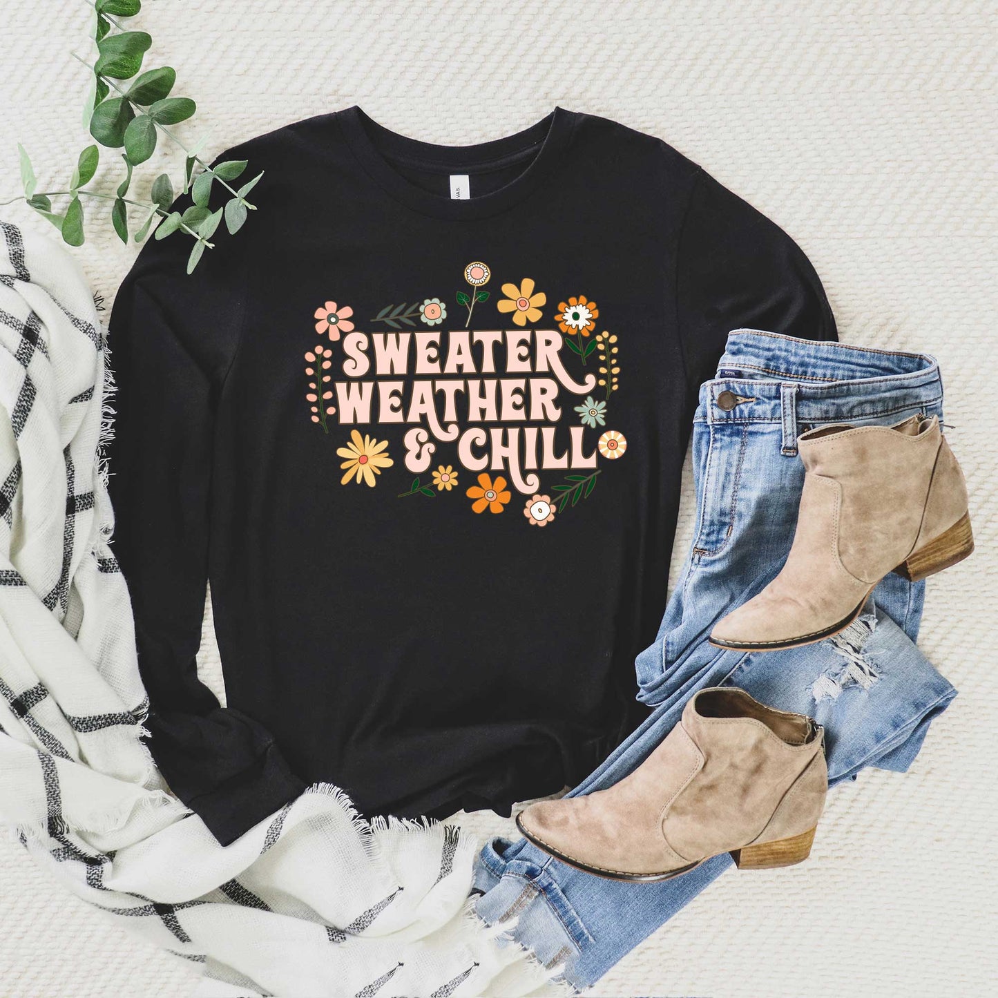 Sweater Weather and Chill | Long Sleeve Crew Neck