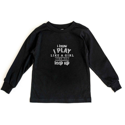 Play Like a Girl  | Toddler Long Sleeve Tee
