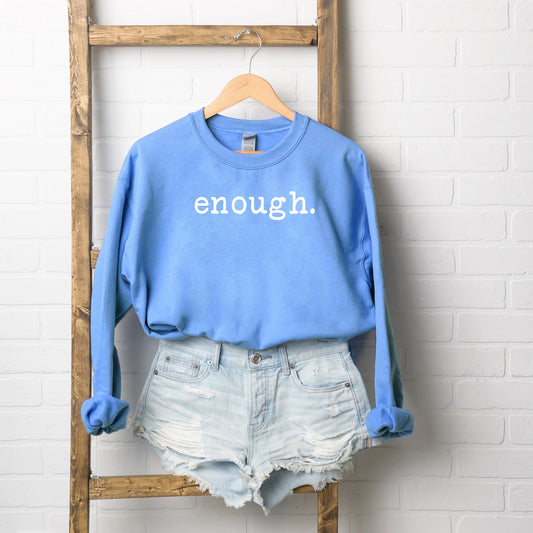 Enough Typewriter | Sweatshirt