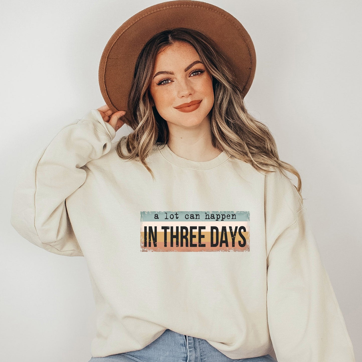A Lot Can Happen In Three Days Colorful | Sweatshirt