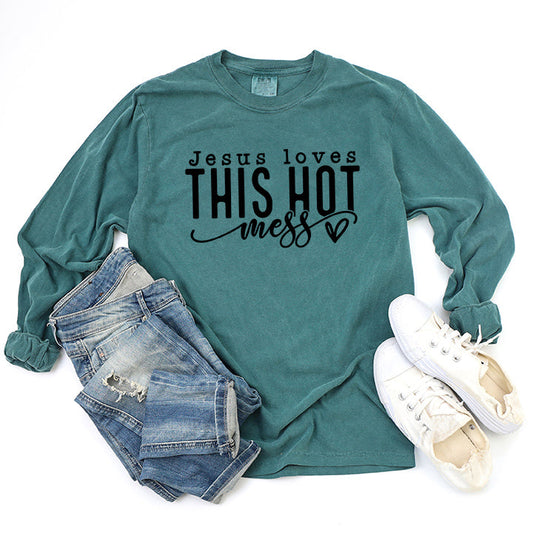 Jesus Loves This Hot Mess | Garment Dyed Long Sleeve