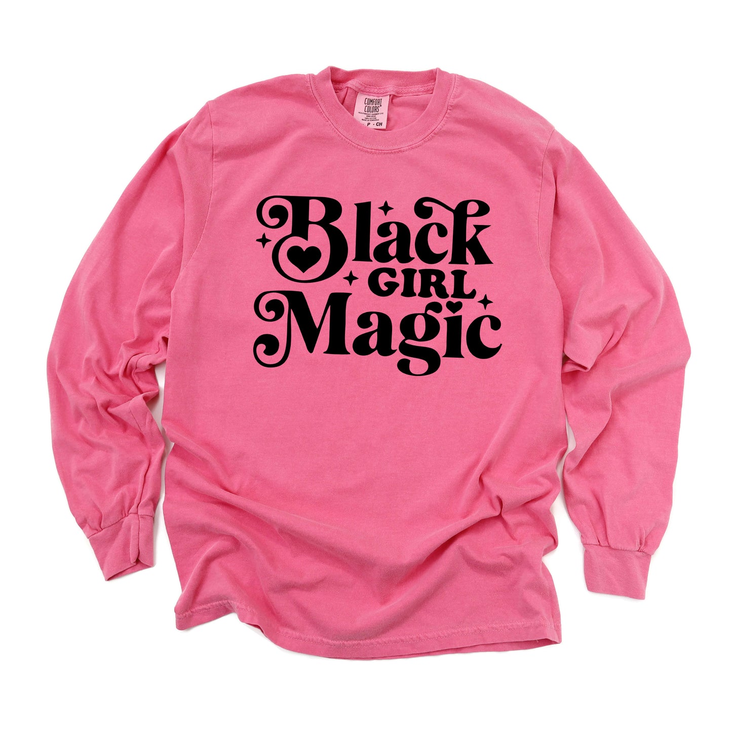Black Girl Magic | Garment Dyed Long Sleeve