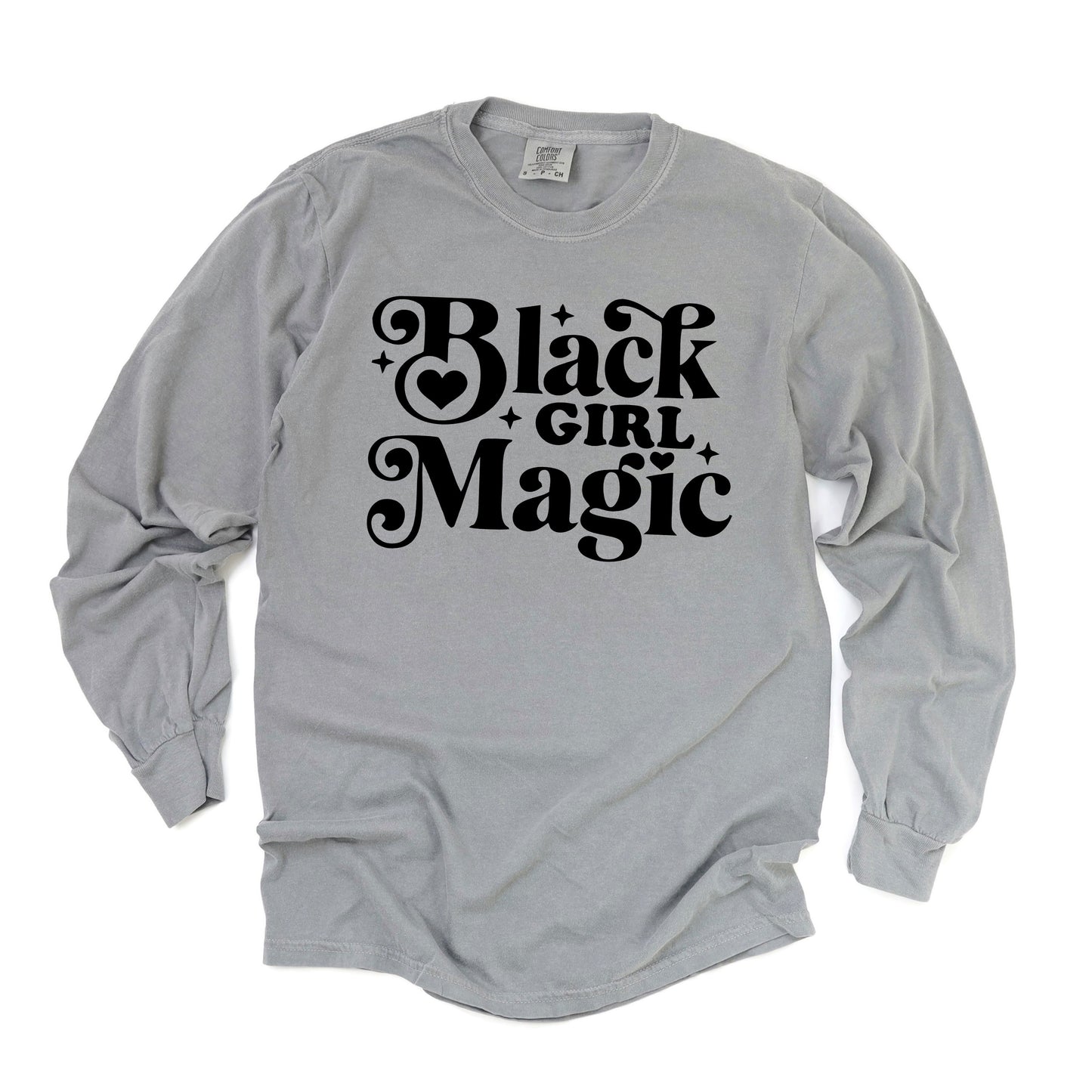 Black Girl Magic | Garment Dyed Long Sleeve