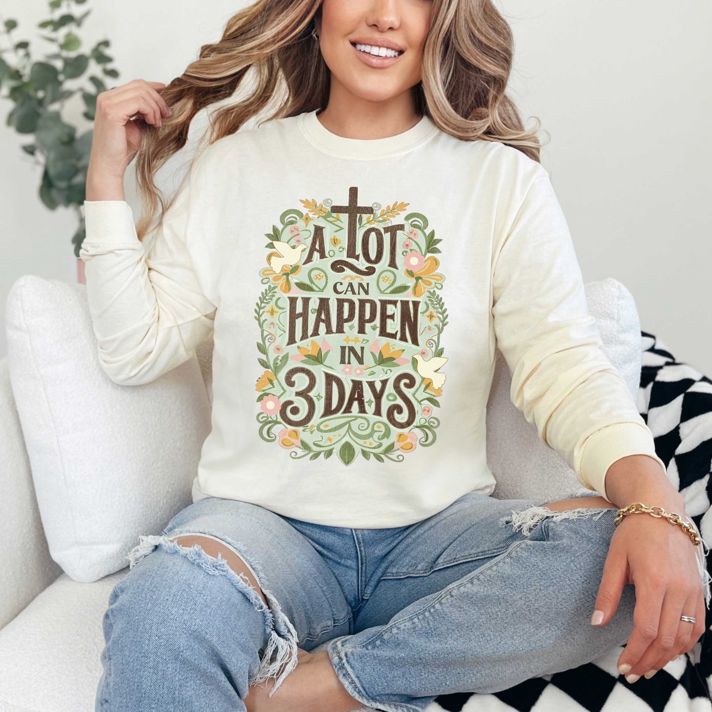 A Lot Can Happen In 3 Days Floral | Garment Dyed Long Sleeve