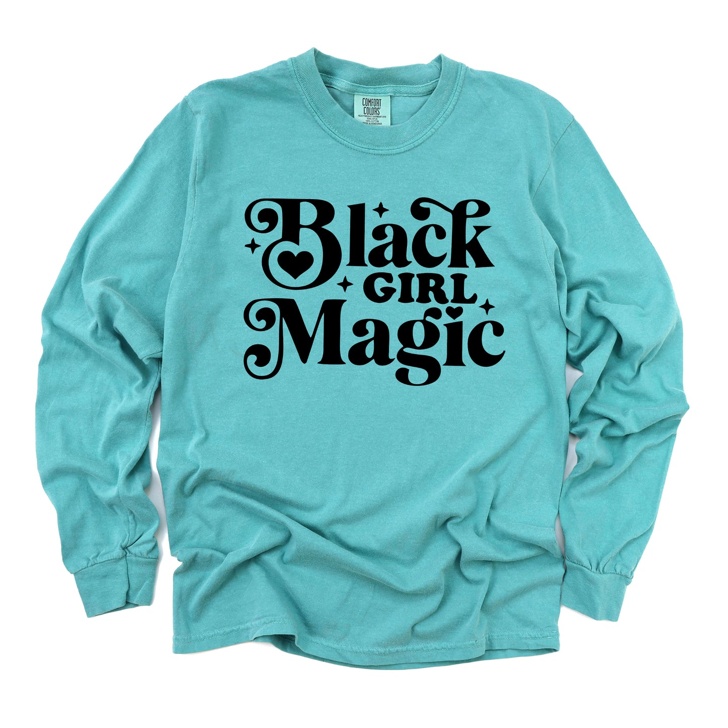 Black Girl Magic | Garment Dyed Long Sleeve