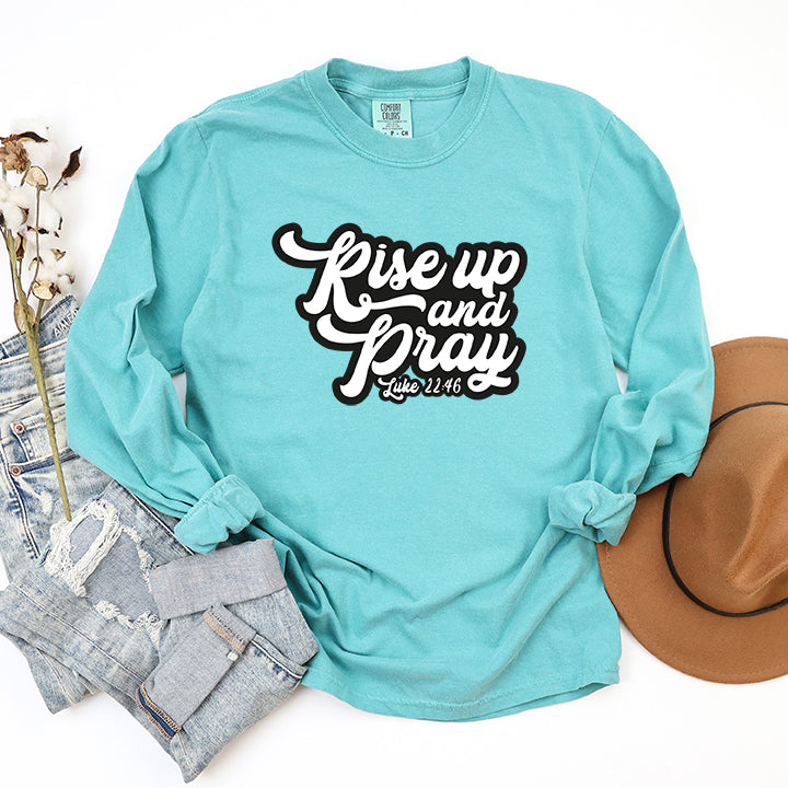 Rise Up And Pray | Garment Dyed Long Sleeve