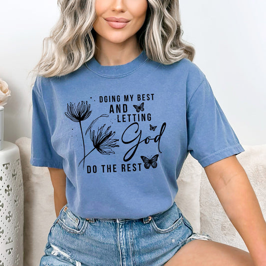 Let God Do The Rest | Garment Dyed Tee