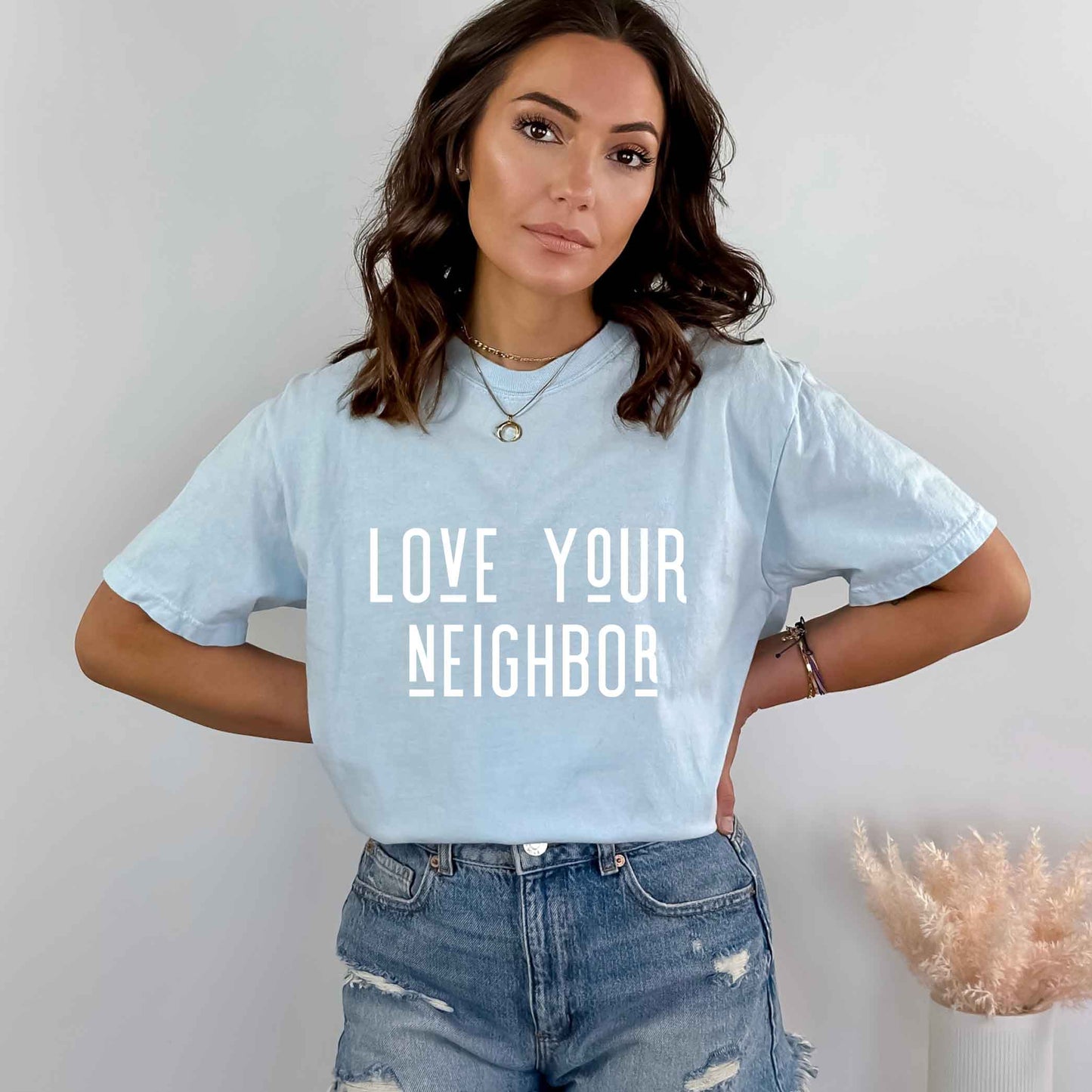 Love Your Neighbor  | Garment Dyed Tee