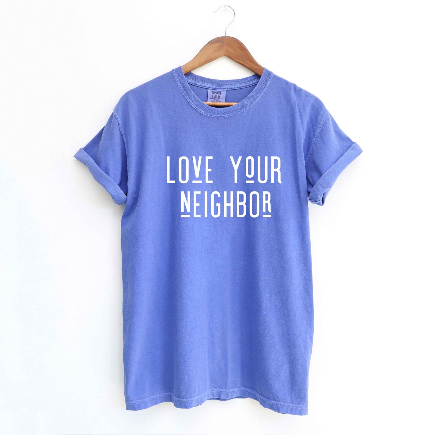 Love Your Neighbor  | Garment Dyed Tee