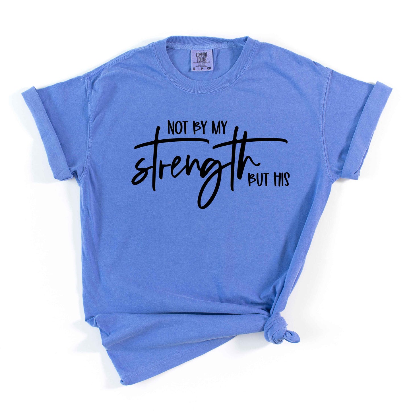 Not By My Own Strength | Short Sleeve Crew Neck
