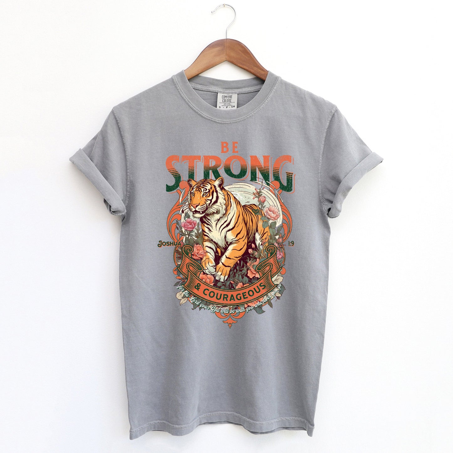 Be Strong and Courageous Tiger | Garment Dyed Tee