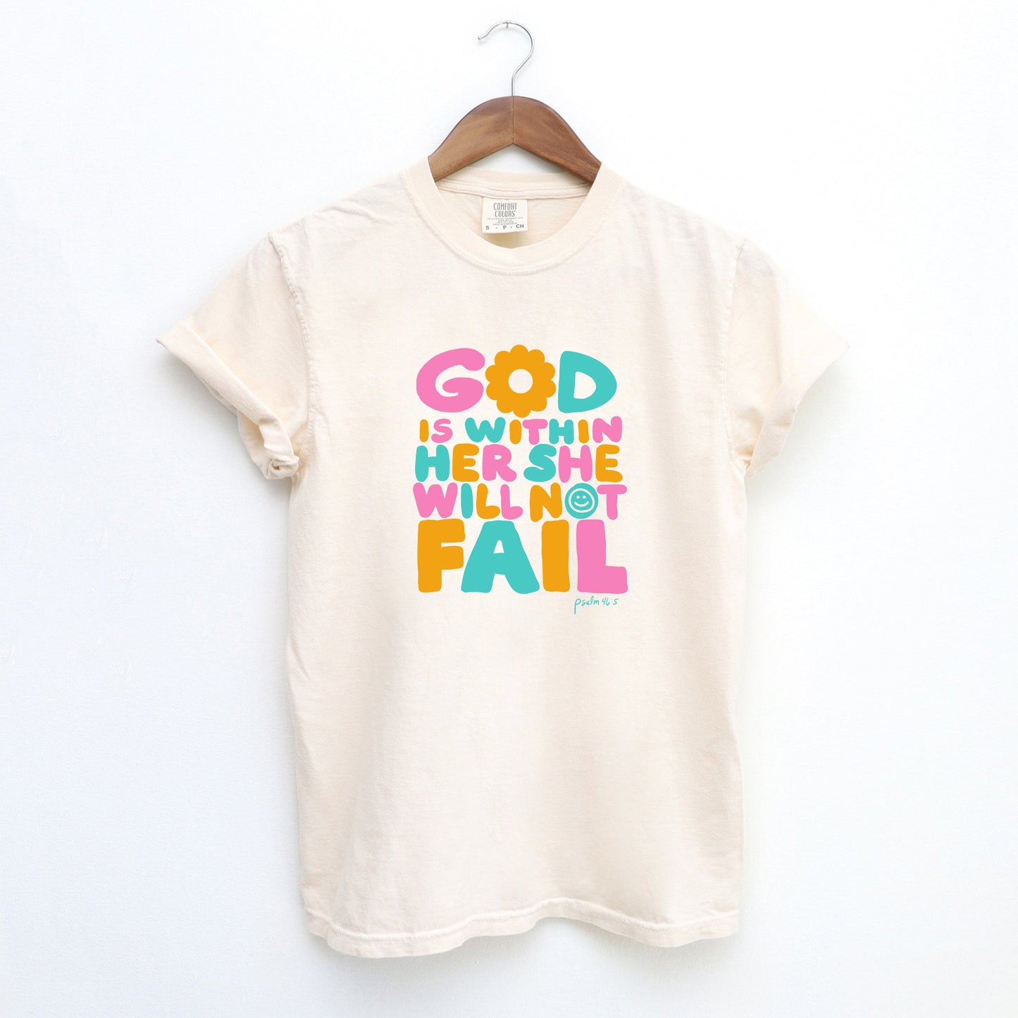 She Will Not Fail | Garment Dyed Tee