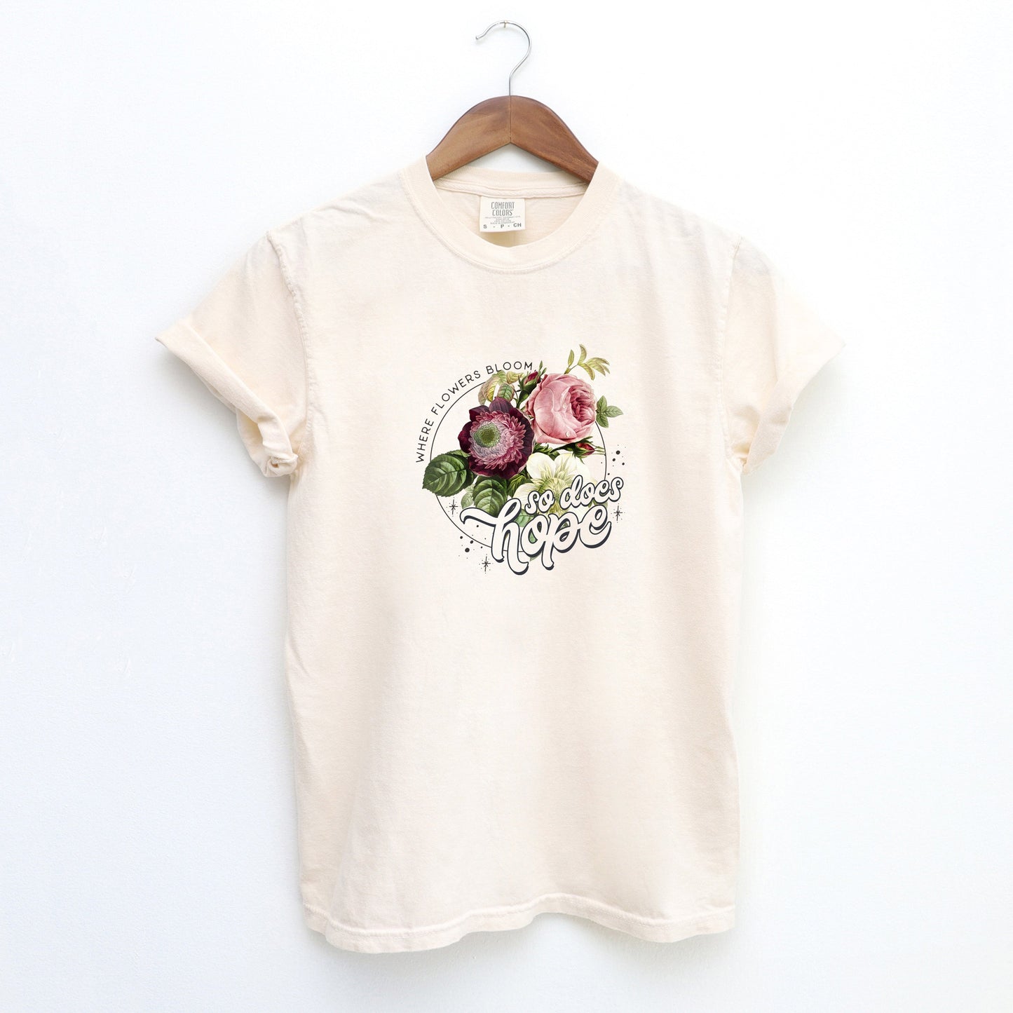 Where Flowers Bloom | Garment Dyed Tee