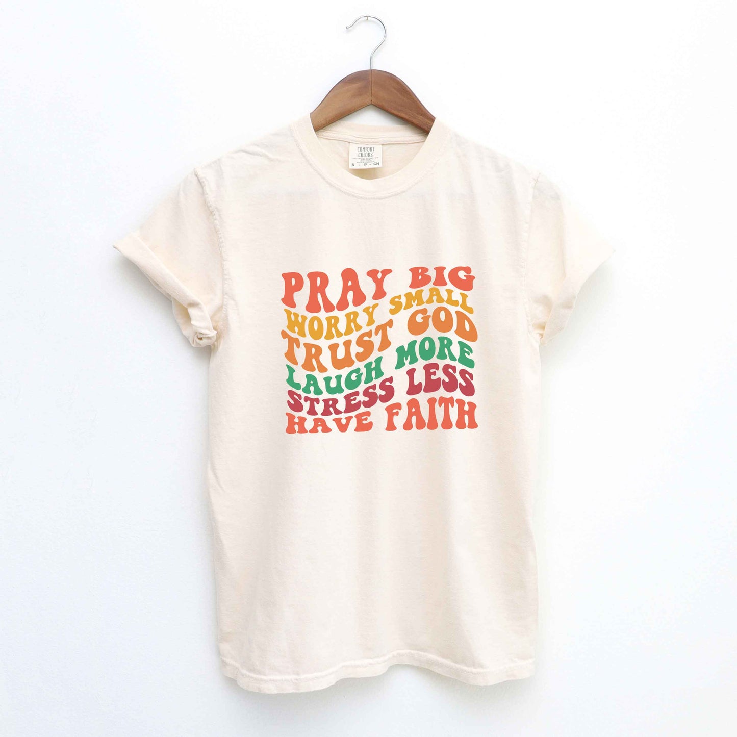 Have Faith Wavy Colorful | Garment Dyed Tee