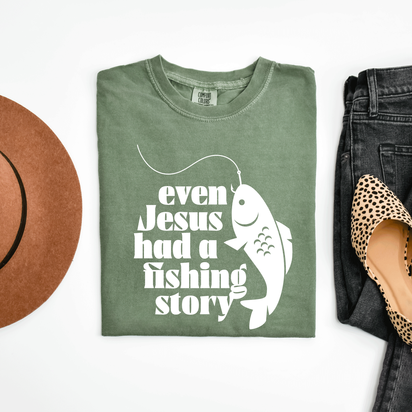 Even Jesus Had A Fishing Story | Garment Dyed Tee