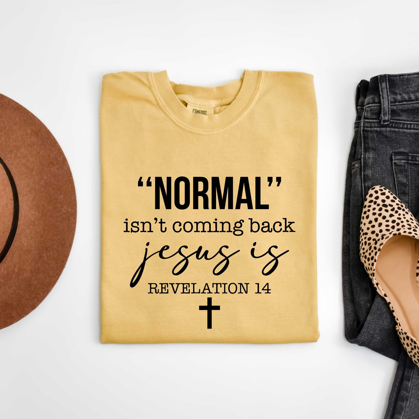 Normal Isn't Coming Back Jesus Is | Garment Dyed Tee