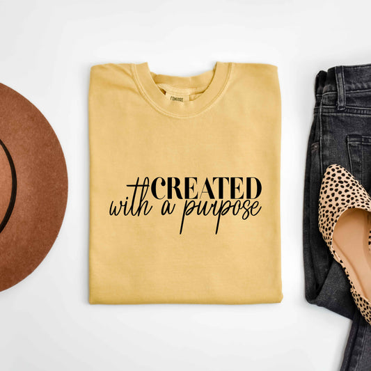 Created With A  Purpose Cursive | Garment Dyed Tee