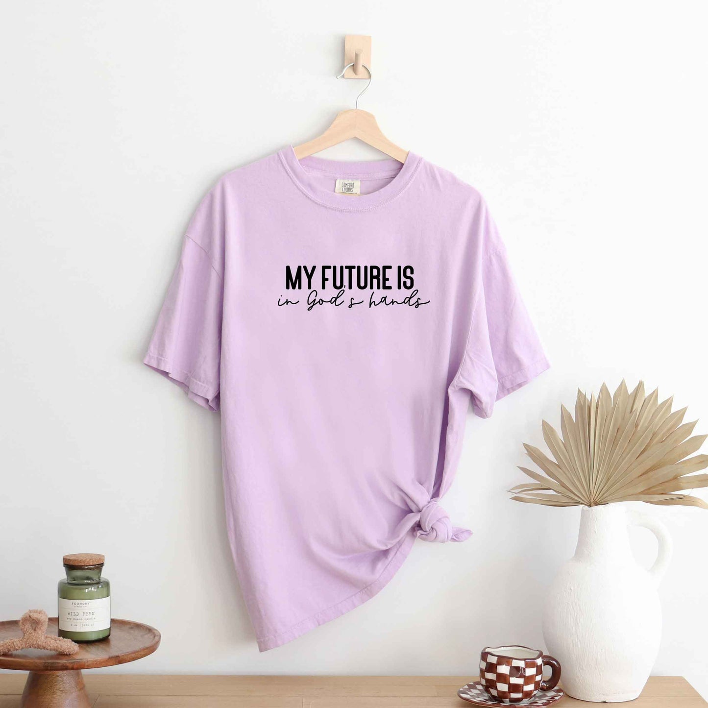 Future Is In God's Hands | Garment Dyed Tee