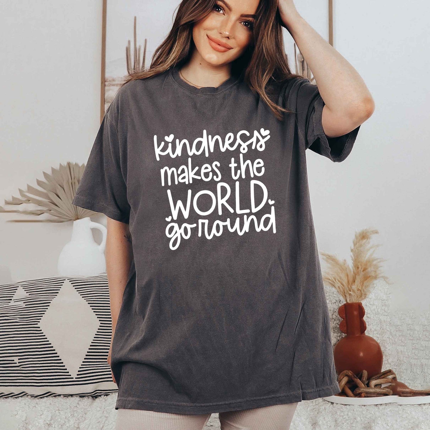Kindness Makes The World Go Round | Garment Dyed Tee