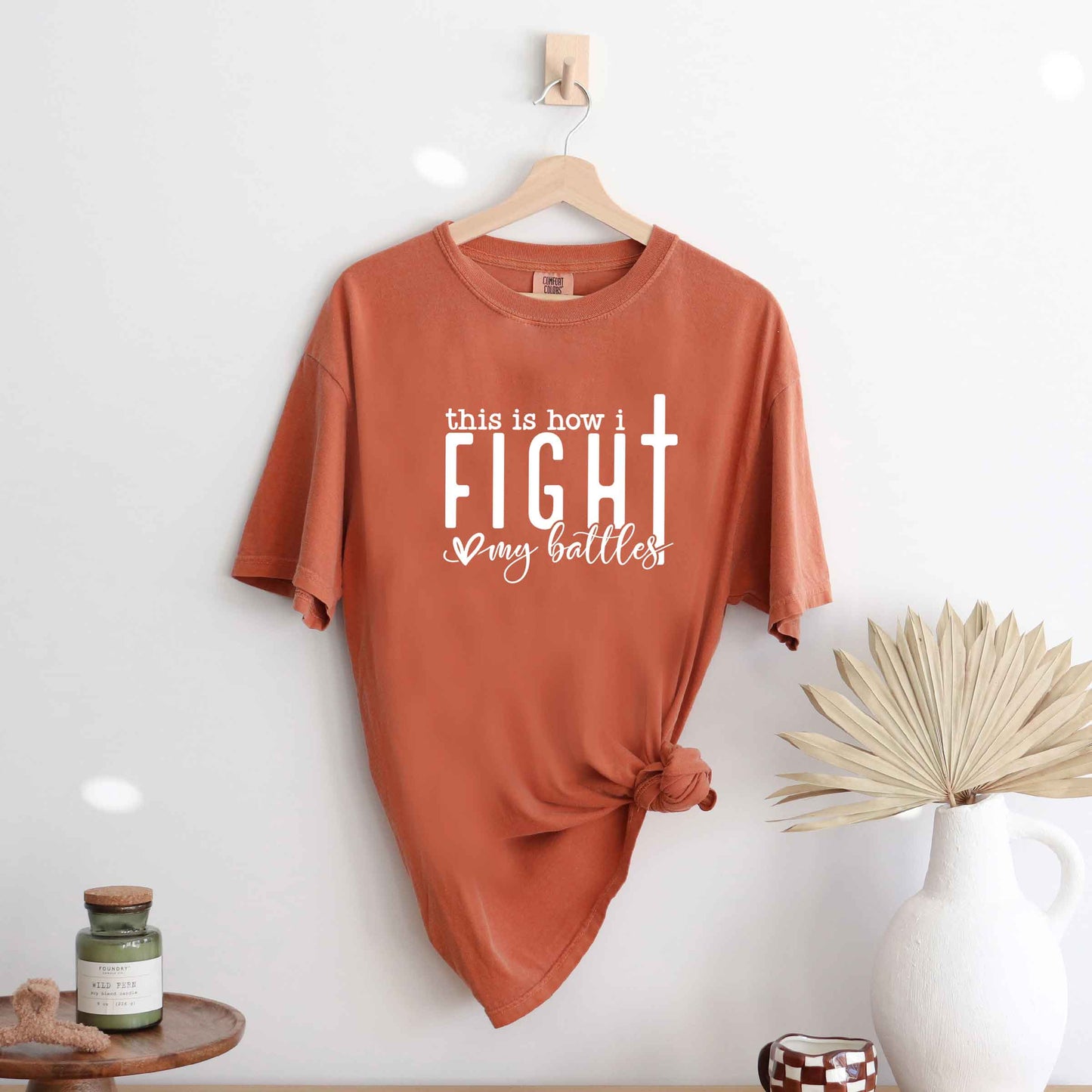 How I Fight My Battles Wavy | Garment Dyed Tee