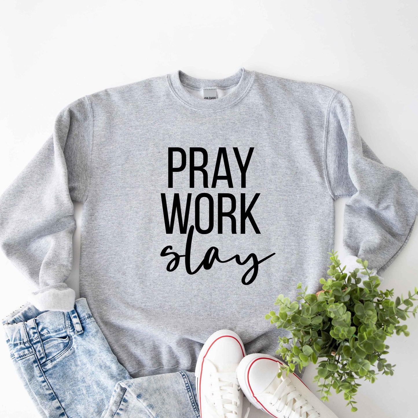 Pray Work Slay | Sweatshirt
