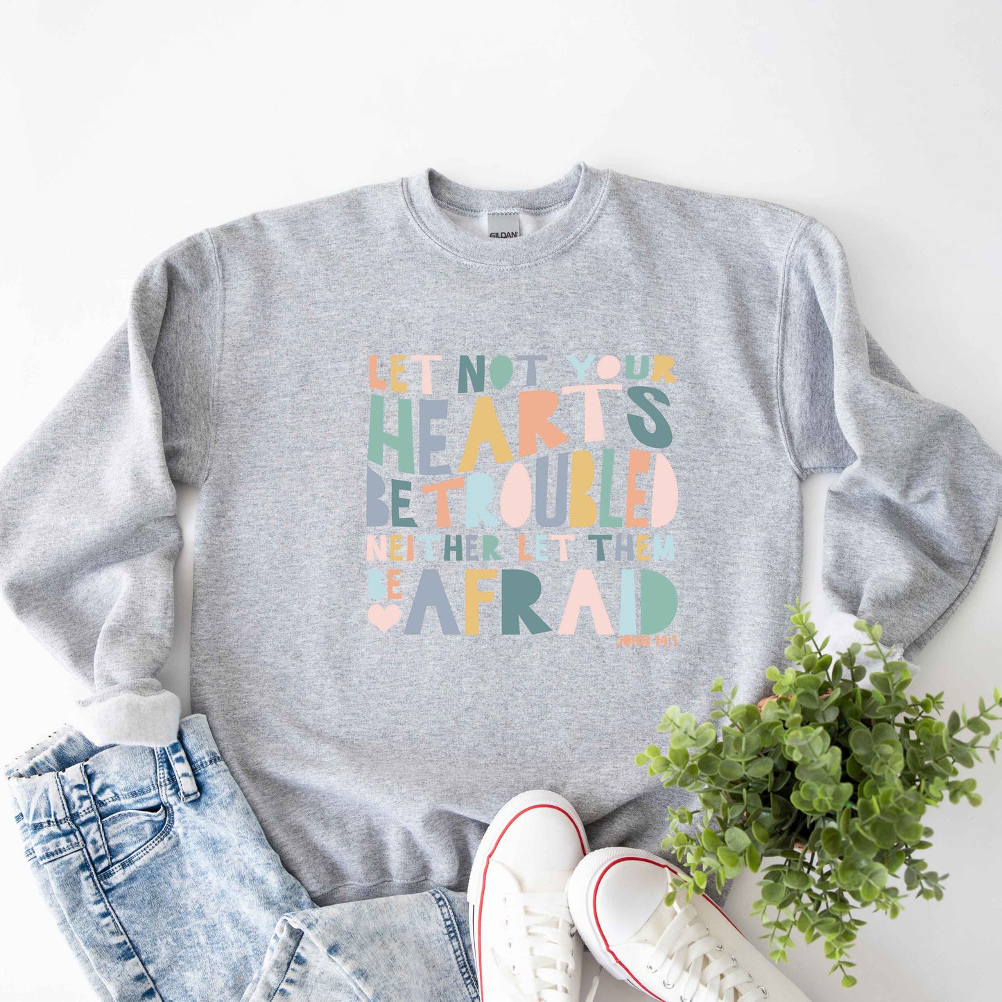 Let Not Your Hearts Be Troubled | Sweatshirt