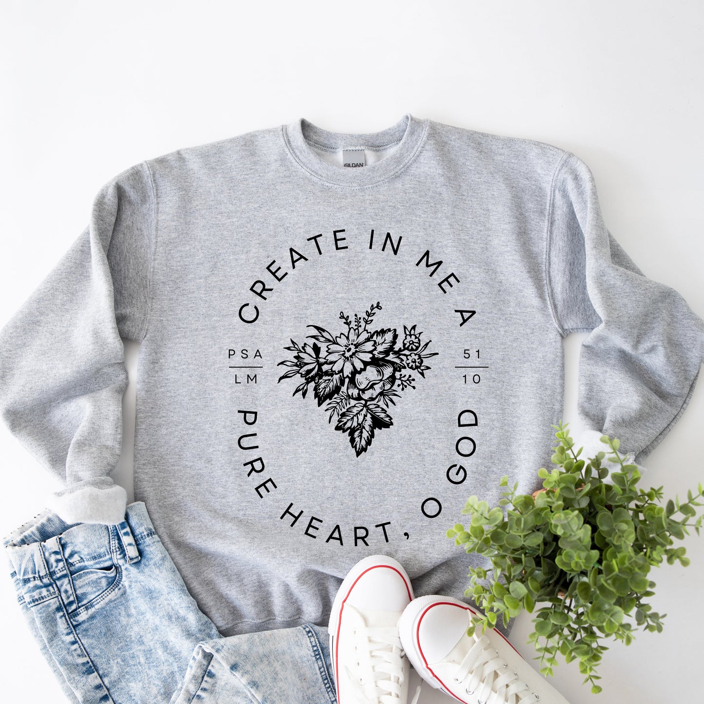 Create In Me A Pure Heart | Sweatshirt