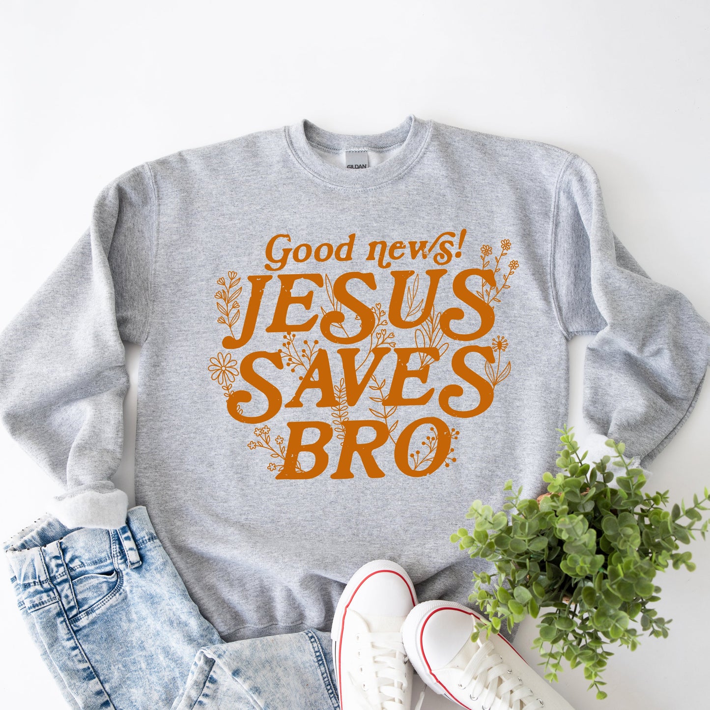 Jesus Saves Bro |  Sweatshirt
