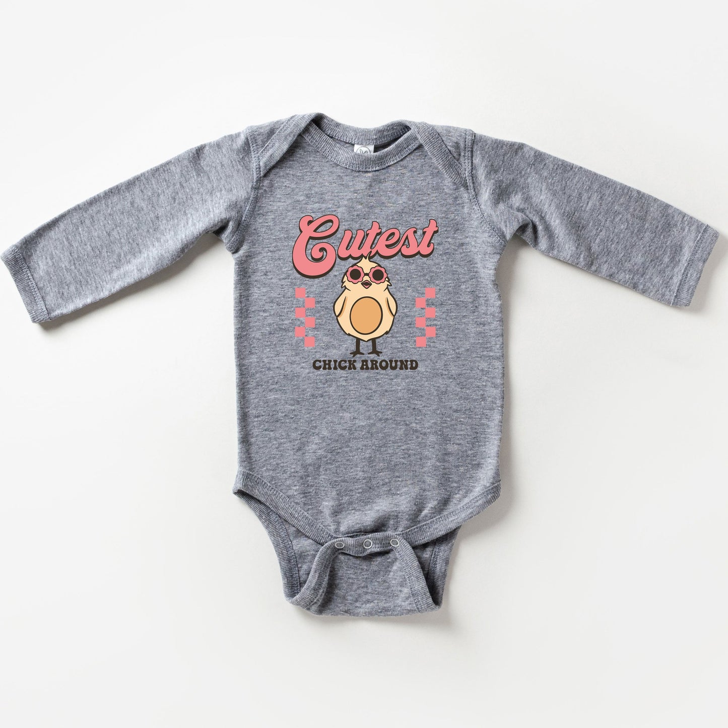 Cutest Chick Around | Baby Long Sleeve Onesie