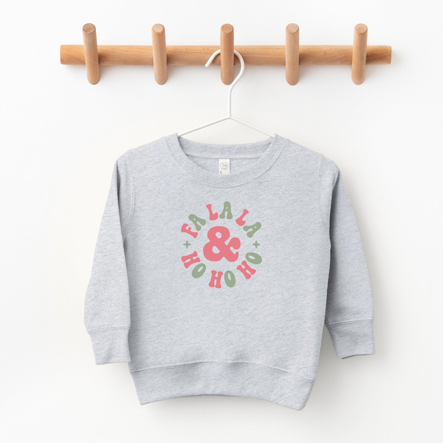 Fa La La and Ho Ho Ho | Toddler Sweatshirt