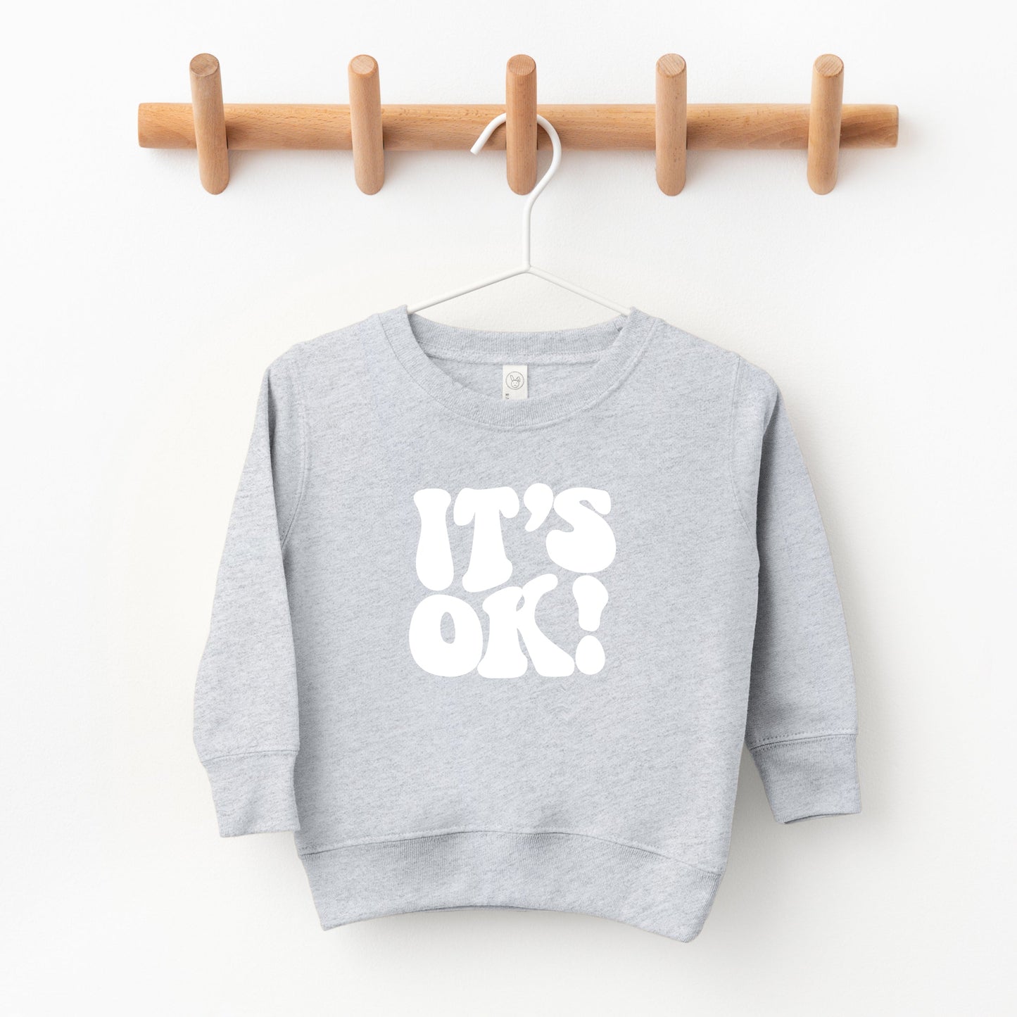 It's Ok | Toddler Sweatshirt