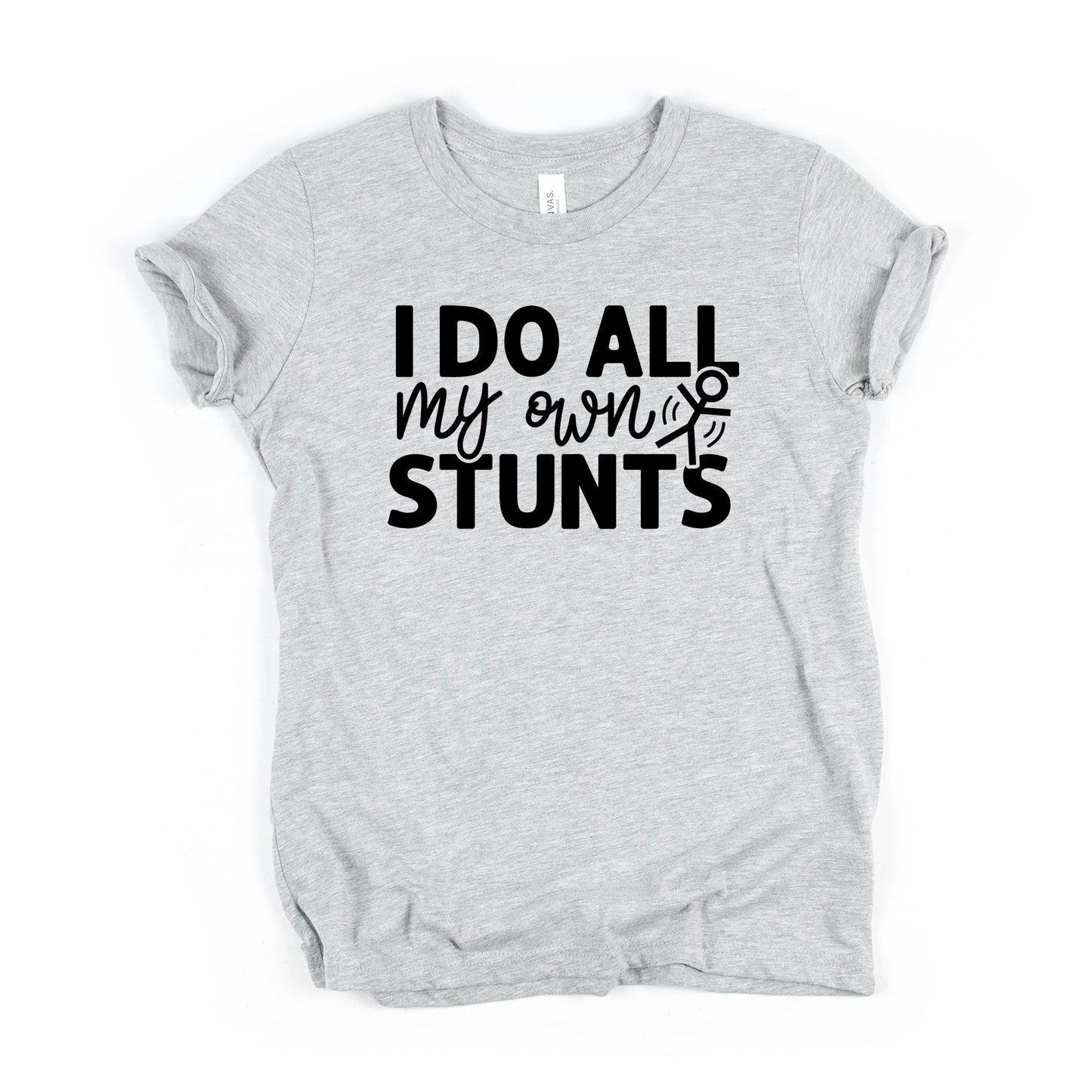 I Do All My Own Stunts | Youth Short Sleeve Crew Neck