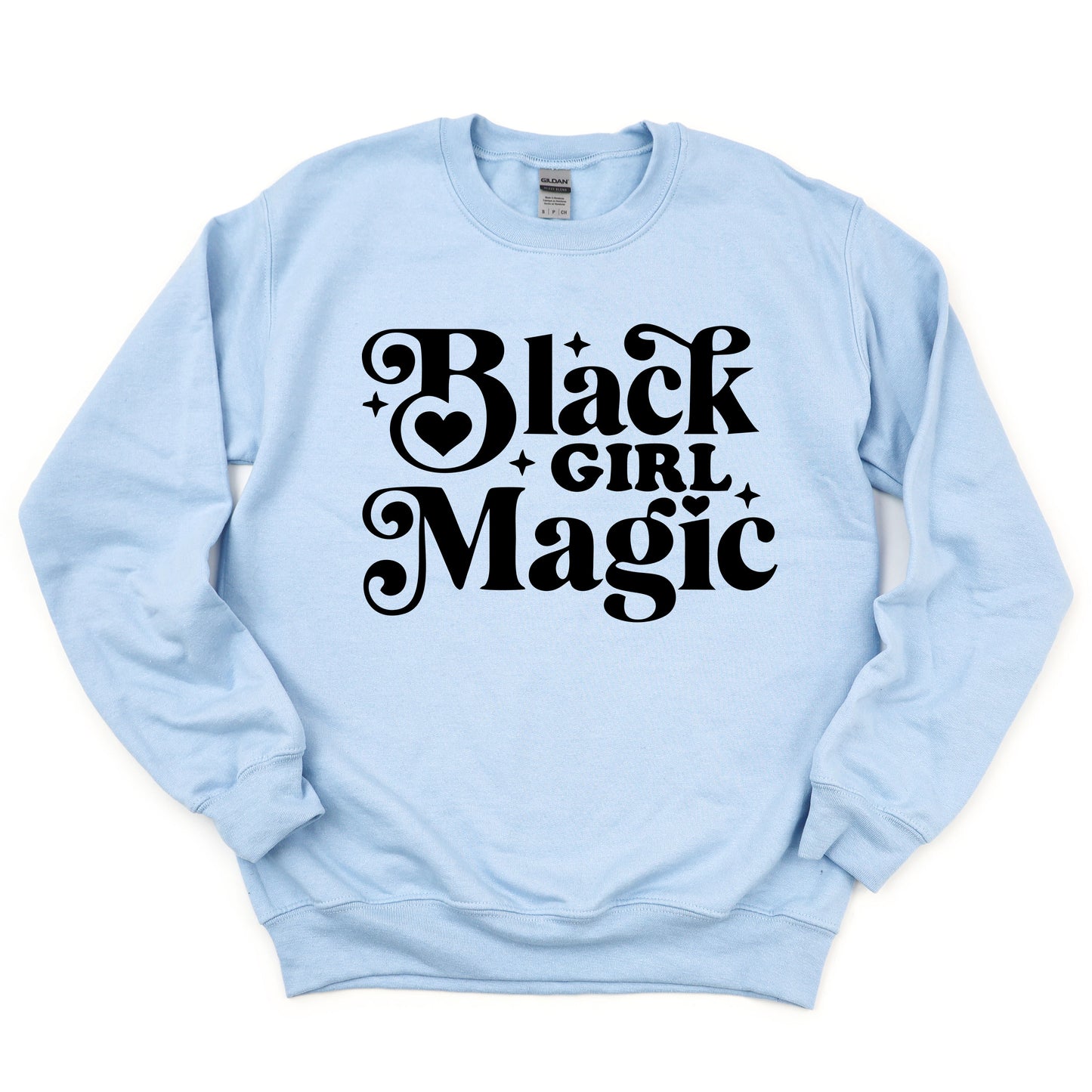 Black Girl Magic | Sweatshirt