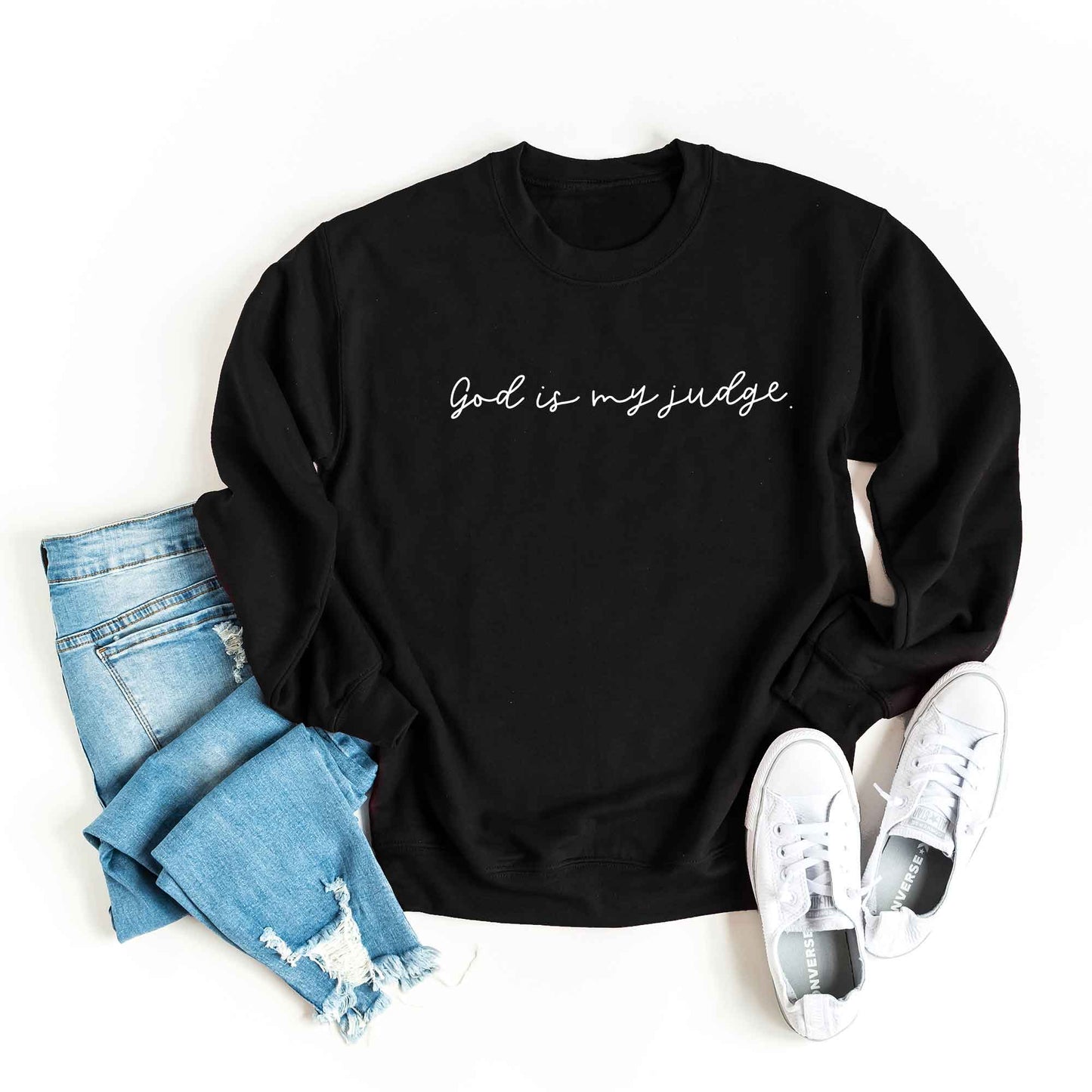 God Is My Judge Cursive | Sweatshirt