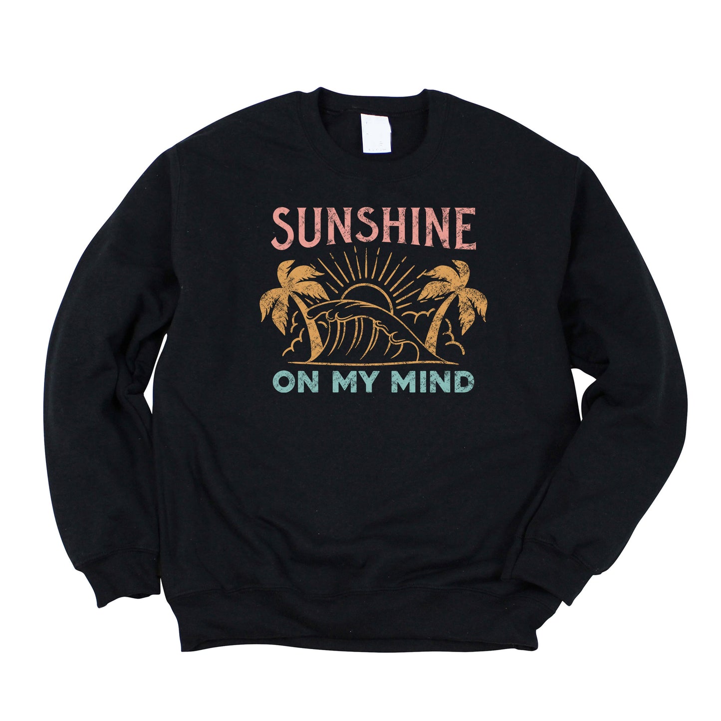 Sunshine On My Mind Palm Trees | Sweatshirt