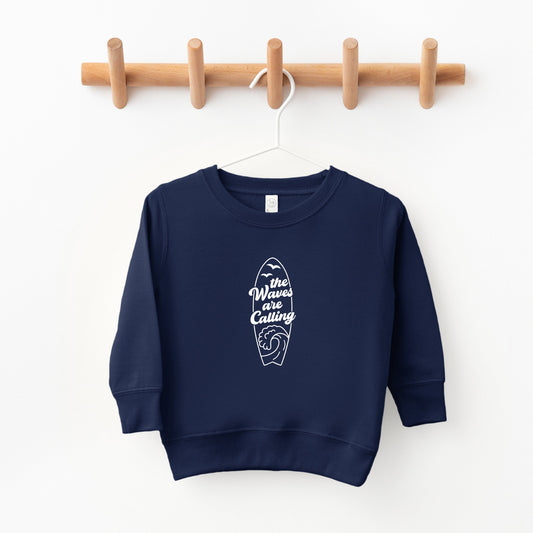 The Waves Are Calling Ocean Surf | Toddler Sweatshirt
