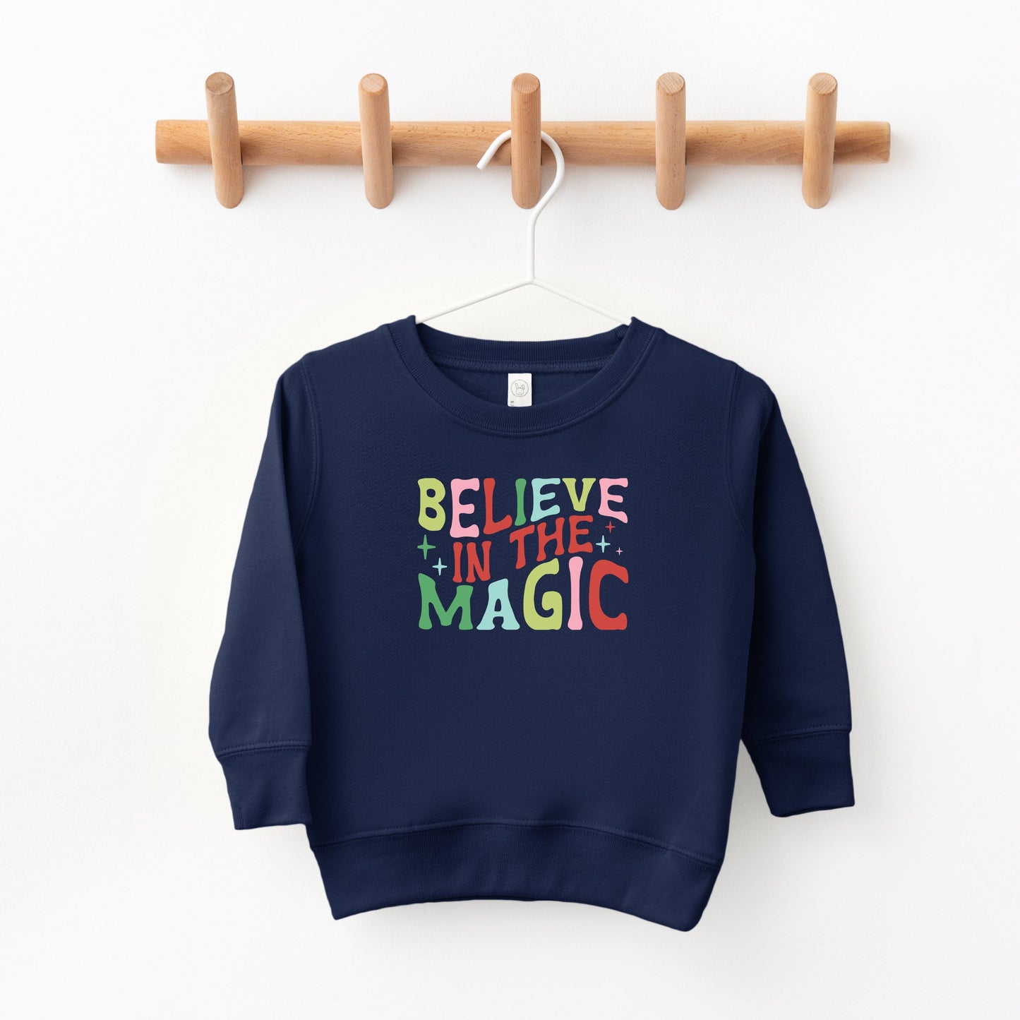 Believe In The Magic Colorful | Toddler Sweatshirt
